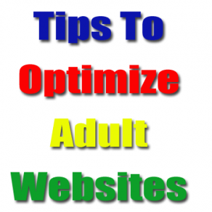 Optimize Adult Websites